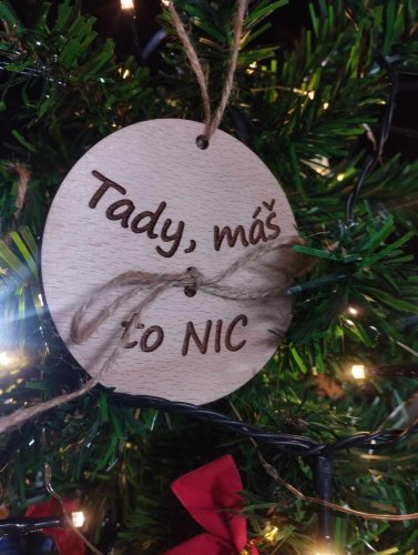 Baňka "TADY, MÁŠ TO NIC"